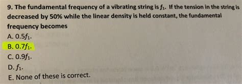 Solved 9. The fundamental frequency of a vibrating string is | Chegg.com