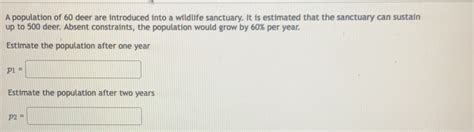 Solved A Population Of 60 Deer Are Introduced Into A Wildlife