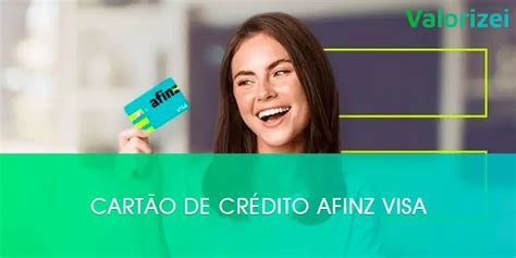 Cartão de Crédito Afinz VISA Valorizei