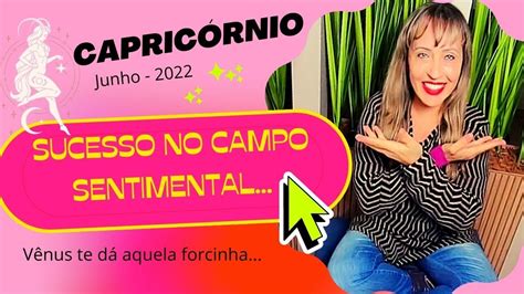 CapricÓrnio ♑ Junho 2022 ️ ️ Sucesso No Campo Sentimental Vênus