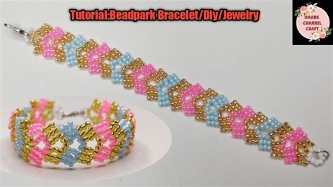 Tutorial Beadpark Bracelet Toho Bead Bracelet Diy Jewelry Youtube