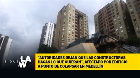 Dejan Que Constructoras Hagan Lo Que Quieran Afectado Por Edificio A