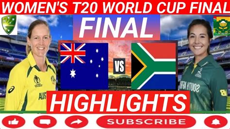 Australia Vs South Africa Final 2023 Highlights Icc Womens T20 World