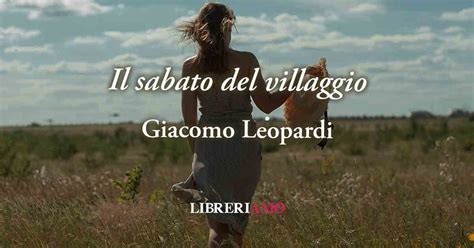 Il Sabato Del Villaggio La Poesia Di Giacomo Leopardi