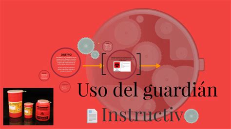 Instructivo Uso Del Guardi N By Mary Colina On Prezi