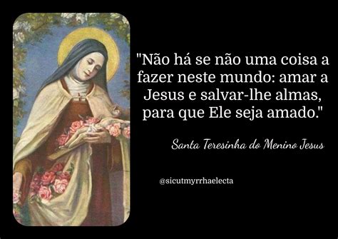 Santa Teresinha do Menino Jesus Frases católicas Santa teresinha do