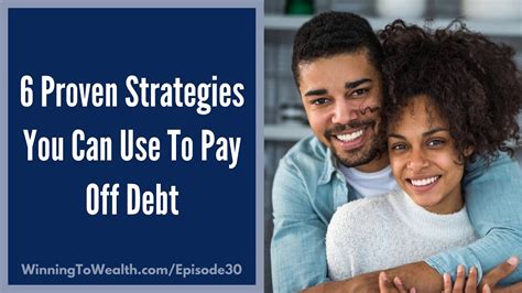 6 Proven Strategies You Can Use To Pay Off Debt Youtube