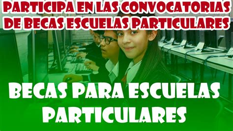 Becas Para Escuelas Particulares