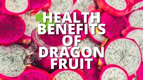 19 Amazing Health Benefits Of Dragon Fruit