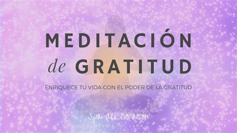 Meditaci N Gratitud Enriquece Tu Vida Con Los Beneficios De La