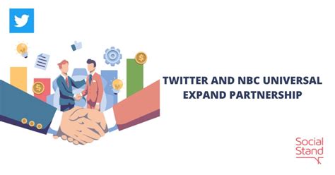 Twitter And Nbcuniversal Expand Partnership Social Stand