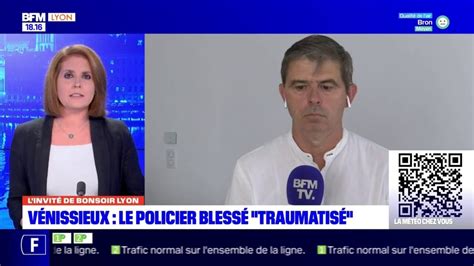 Refus Dobtempérer à Vénissieux Le Policier Blessé Est Traumatisé