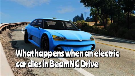 What Happens When An Electric Car Dies In Beamng Drive Youtube