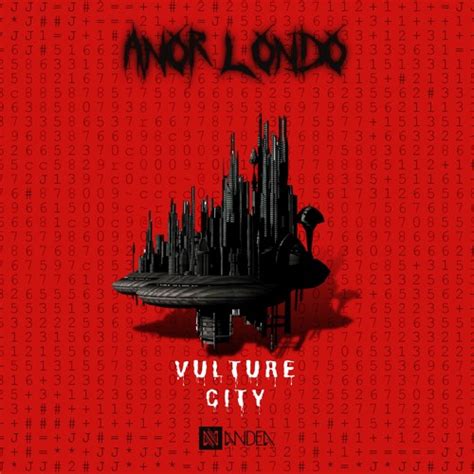 Stream Anor Londo Vulture City Original Mix By Anor Londo Listen