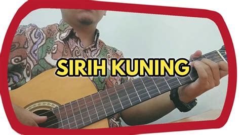 Sirih Kuning Lagu Daerah Lagu Tradisional Jakarta Betawi Versi Gitar