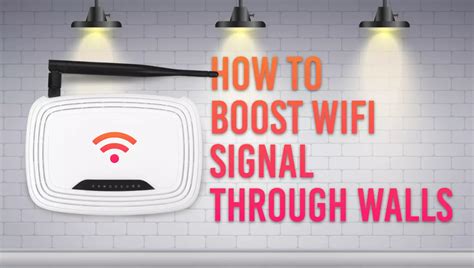 How To Boost Wifi Signal Through Walls 8 Useful Tips