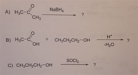 Solved NaBH4 A H3C C CH3 H 2 OH H2O SOCl2 C Chegg