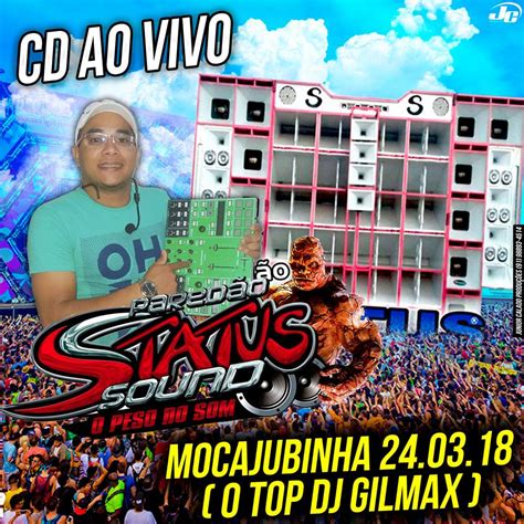 Cd Ao Vivo Pared O Status Sound Em Mocajubinha O Top Dj Gilmax