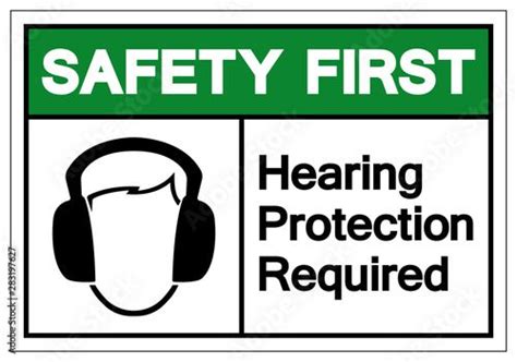 Safety First Hearing Protection Required