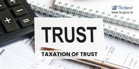 Understanding Trusts Types Creation Tax Benefits To Donor Taxation