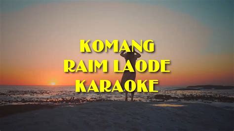 Karaoke Lagu Komang Lirik Lagu Raim Laode Youtube