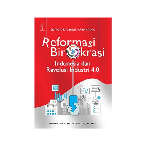 Jual Reformasi Birokrasi Indonesia Dan Revolusi Industri