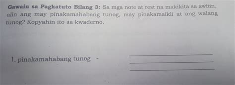 Gawain Sa Pagkatuto Bilang 3 Sa Mga Note At Rest Na Makikita Sa Awitin