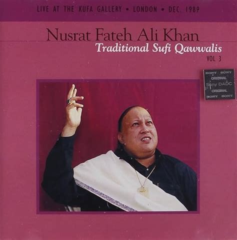 Traditional Sufi Qawwalis Vol 3 Nusrat Fateh Ali Khan Music