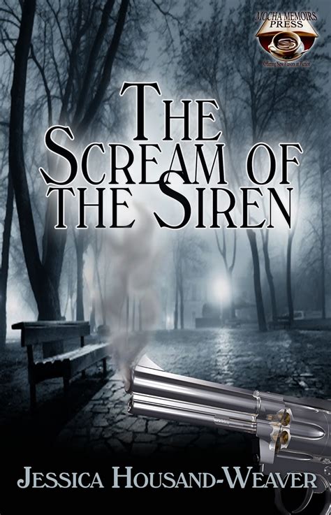 Mocha Memoirs Press New Thriller The Scream Of The Siren By Jessica