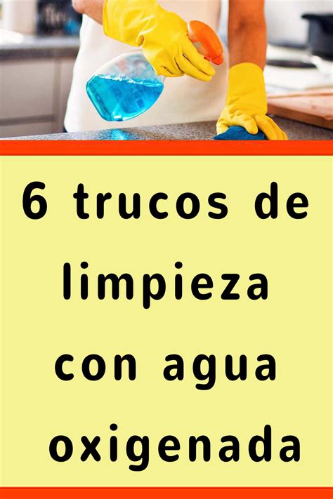 Trucos De Limpieza Con Agua Oxigenada Trucos De Limpieza Limpieza