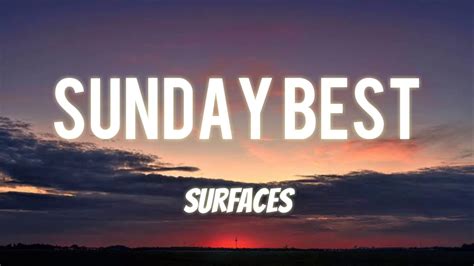 Surfaces Sunday Best Lyrics Feeling Good Like I Should YouTube