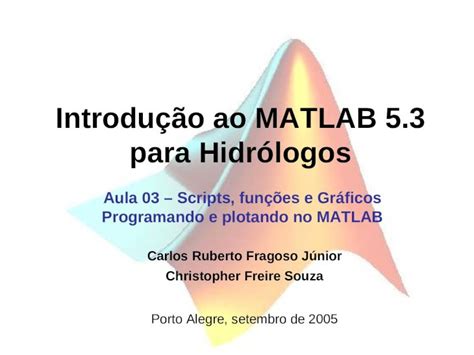 PPT Introdução ao MATLAB 5 3 para Hidrólogos Aula 03 Scripts