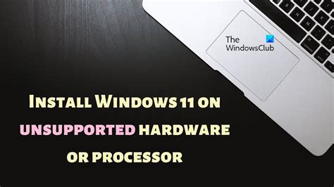 How To Install Windows 11 On Unsupported Hardware Or Processor YouTube