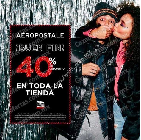 Promoción Aéropostale Buen Fin 2017 40 De Descuento En Toda La Tienda