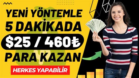 YENİ YÖNTEMLE 5 DAKİKADA 25 DOLAR 460 TL PARA KAZAN İnternetten