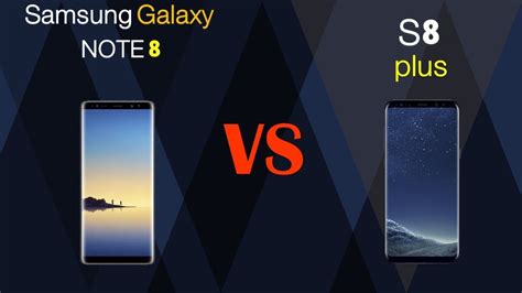 Samsung Galaxy Note 8 VS S8 Plus YouTube