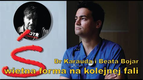 Wietna Forma Na Kolejne Fali Dr Karauda I Beata Bojar Youtube