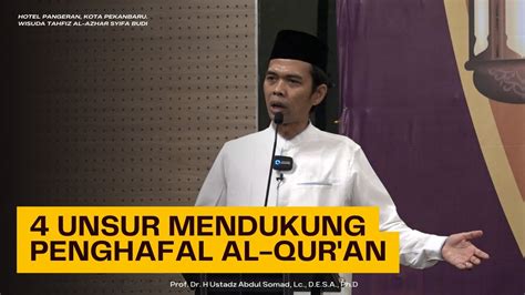 Unsur Unsur Pendukung Para Penghafal Al Qur An Wisuda Tahfiz Al Azhar