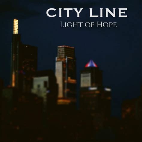 Light Of Hope Sencillo De City Line Spotify