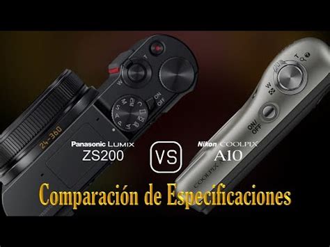 Panasonic Lumix ZS200 vs Nikon Coolpix A10 Una Comparación de