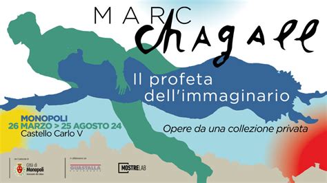 Marc Chagall Il Profeta Dell Immaginario A Monopoli La Mostra Dal