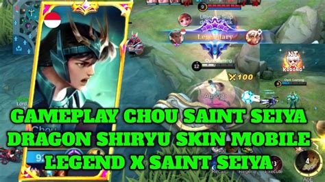 Gameplay Chou Saint Seiya Dragon Shiryu Skin Mobile Legends X Saint