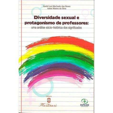 Diversidade Sexual E Protagonismo De Professores Uma Análise Sócio