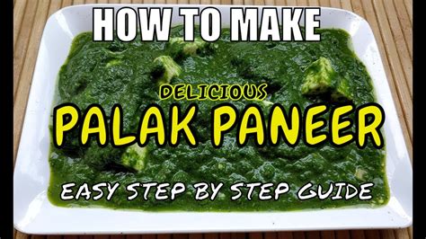 Palak Paneer Recipe Easy Step By Step Video Tutorial Youtube