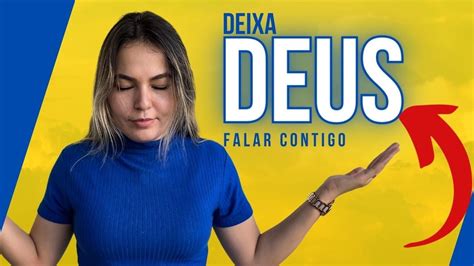 Deixa Deus Falar Contigo Youtube