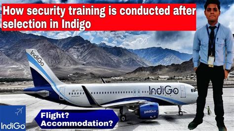 How Security Training Is Conducted After Selection In Indigo Airline