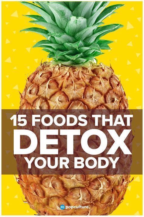 15 Foods To Detox Your Body Natural Detox Detox Your Body Detox Juice