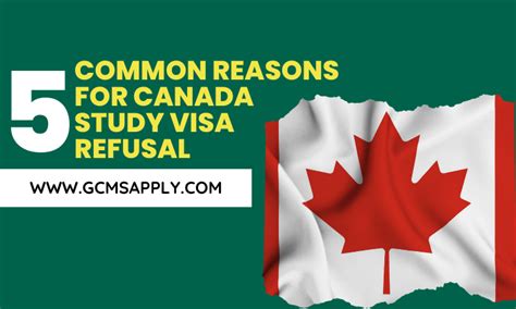 Five Common Reasons For Canada Study Visa Refusal Apply Gcms Notes