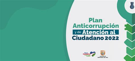 Plan Anticorrupción Y De Atención Al Ciudadano 2022