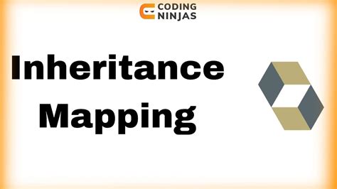 Inheritance Mapping - Coding Ninjas